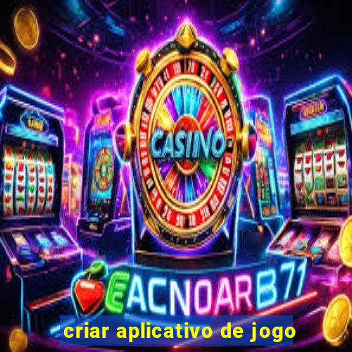 criar aplicativo de jogo